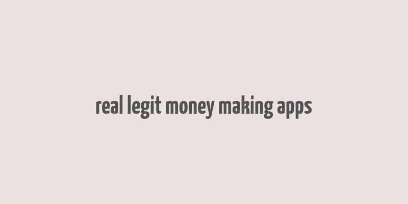 real legit money making apps