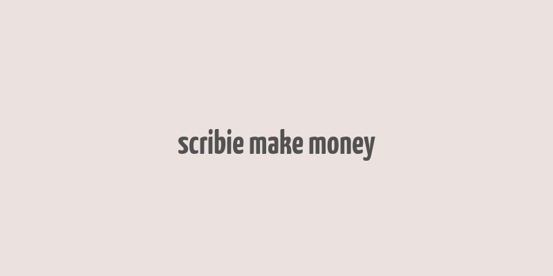 scribie make money