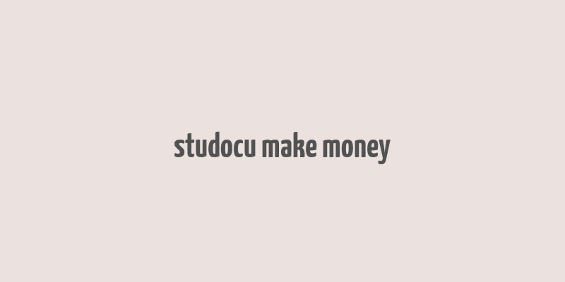 studocu make money