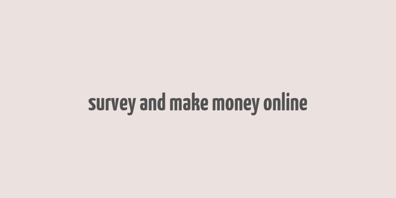 survey and make money online