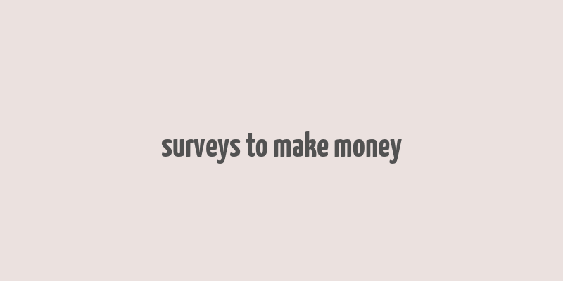 surveys to make money