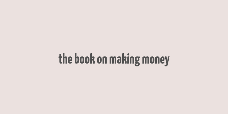 the book on making money