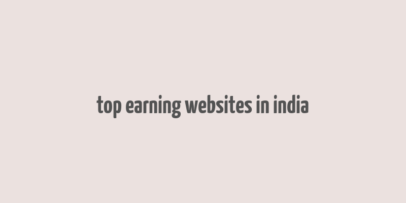 top earning websites in india