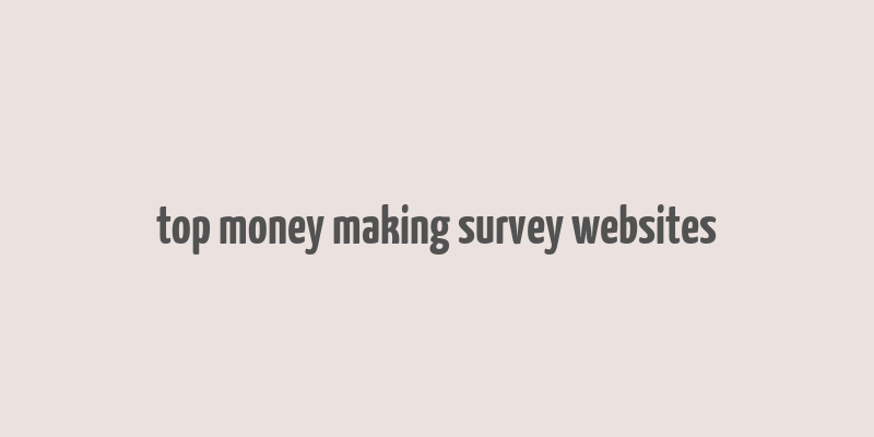 top money making survey websites