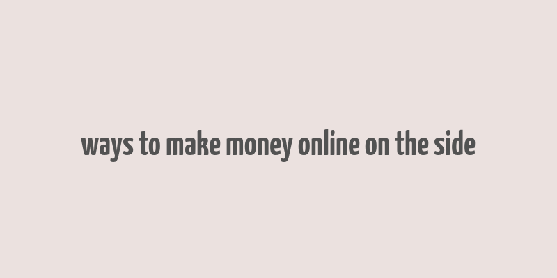 ways to make money online on the side