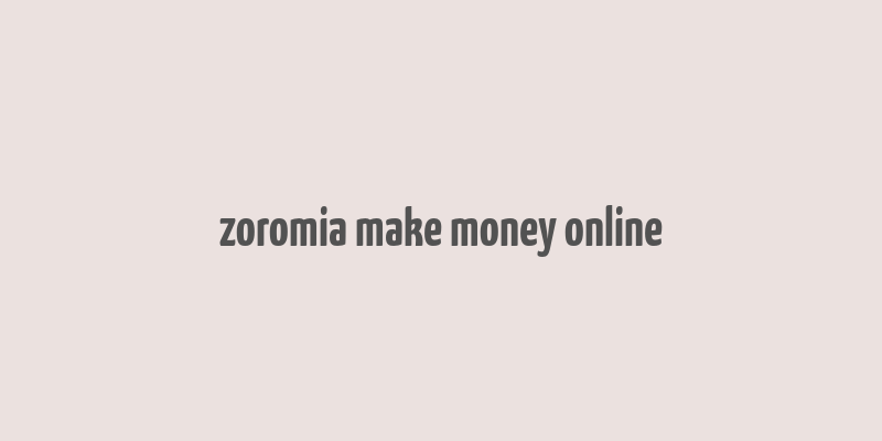 zoromia make money online