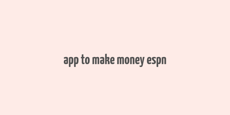 app to make money espn