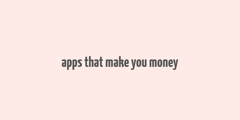 apps that make you money