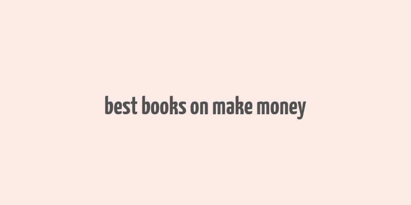 best books on make money