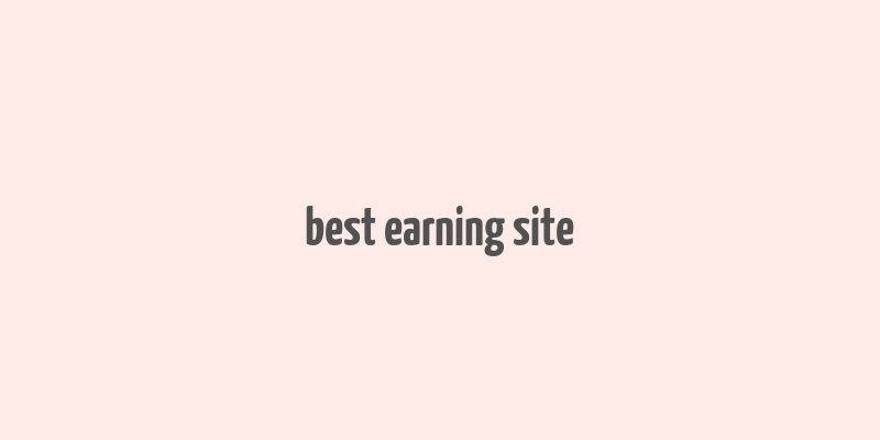 best earning site