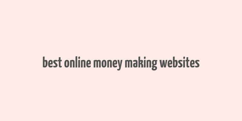 best online money making websites