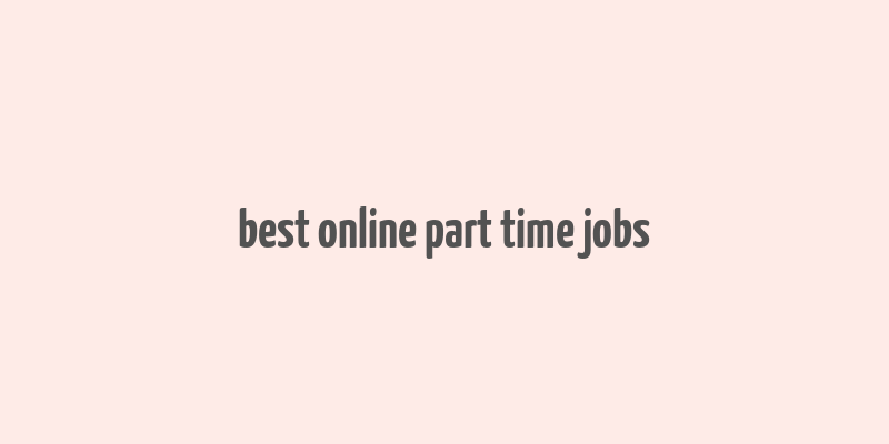 best online part time jobs