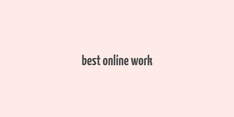 best online work