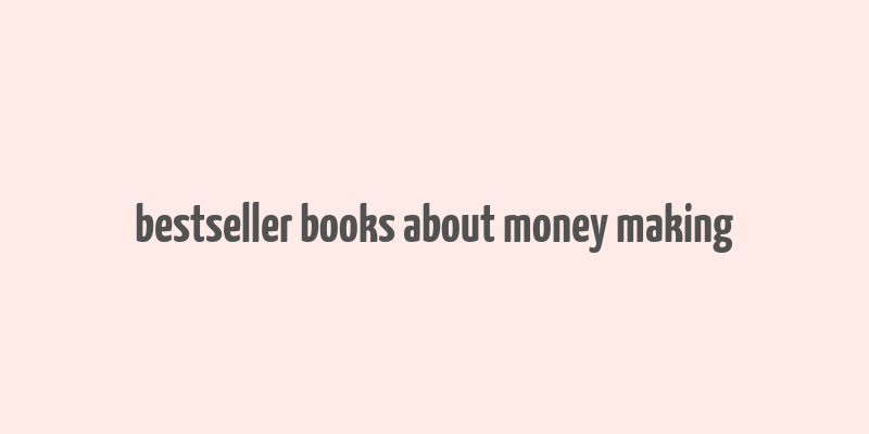 bestseller books about money making