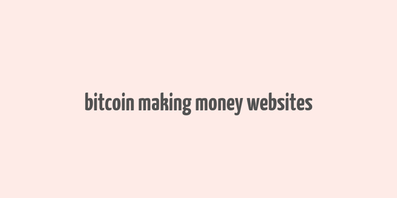 bitcoin making money websites