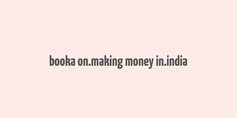 booka on.making money in.india