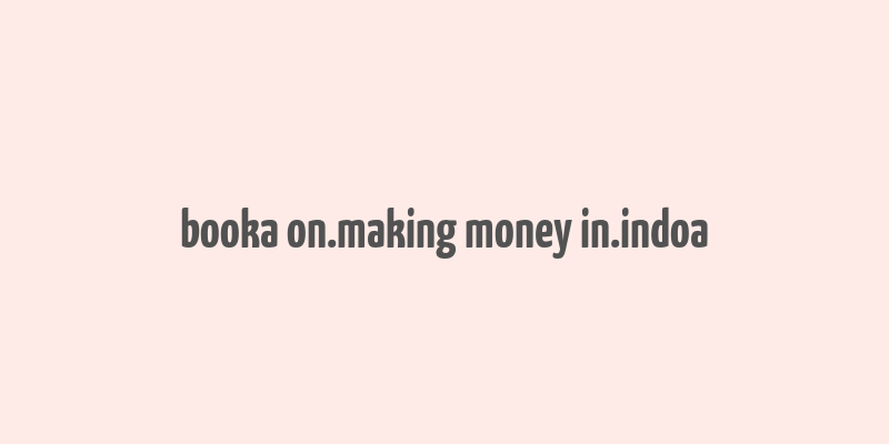 booka on.making money in.indoa