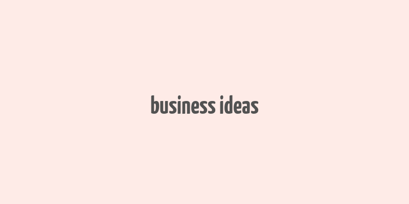 business ideas