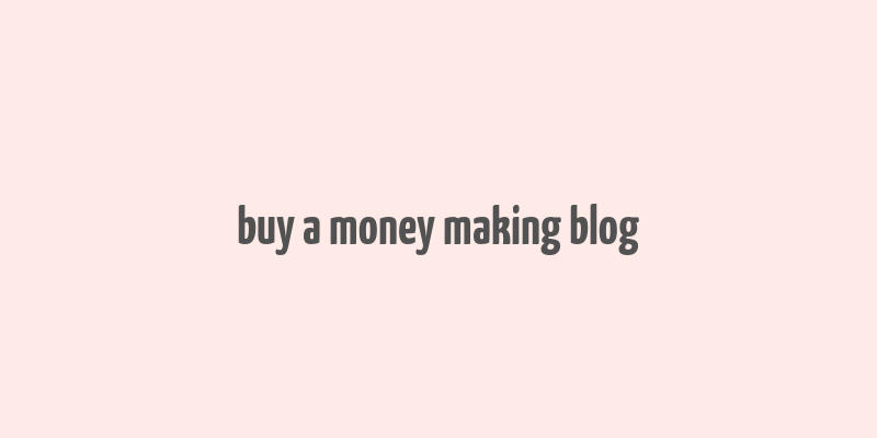 buy a money making blog