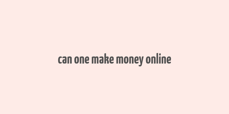 can one make money online