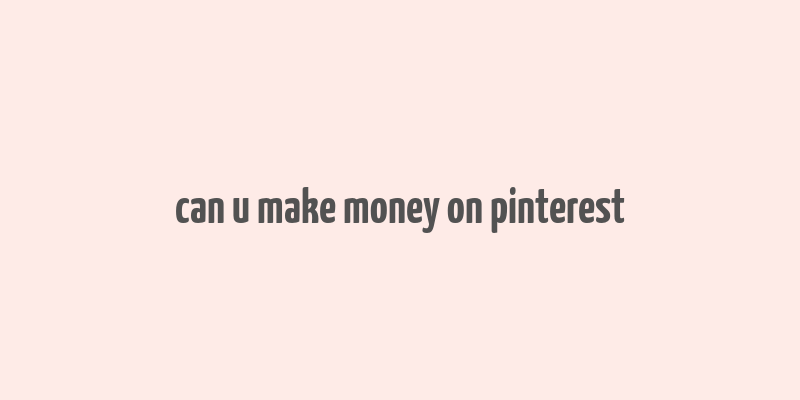 can u make money on pinterest