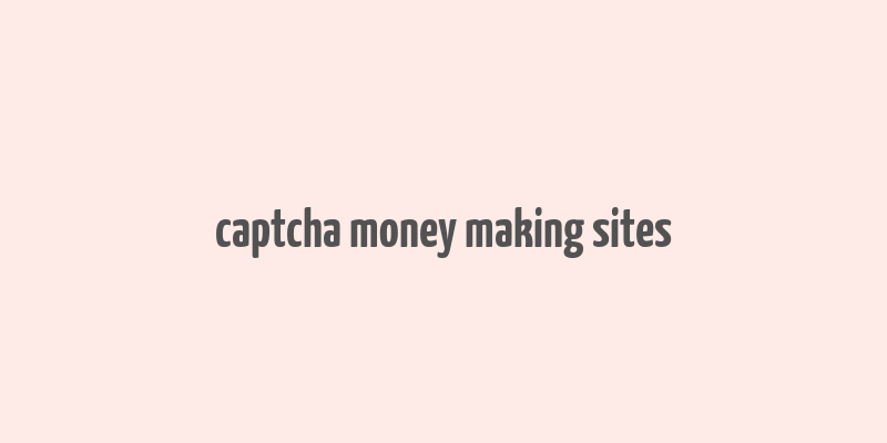 captcha money making sites