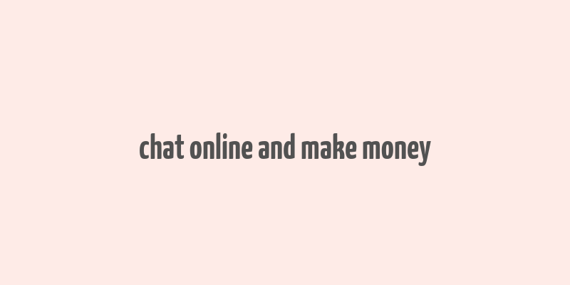 chat online and make money