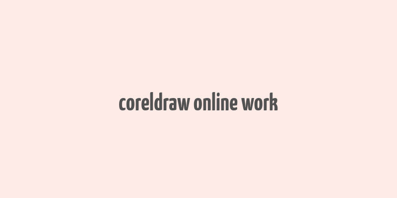 coreldraw online work