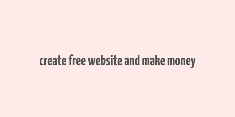 create free website and make money