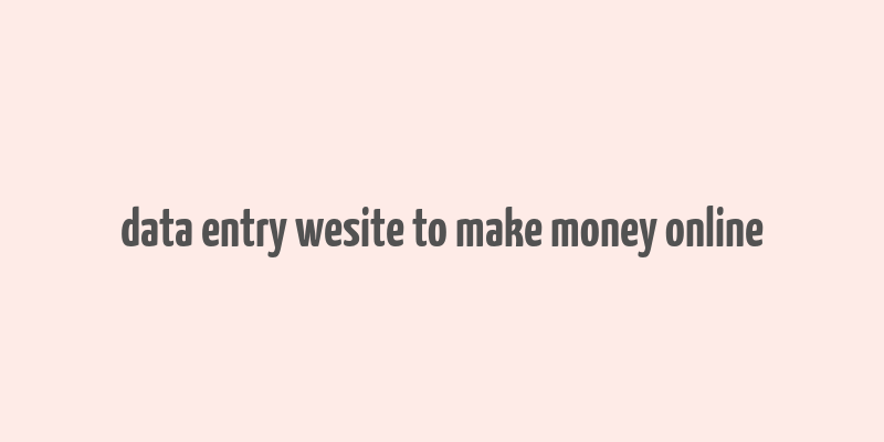 data entry wesite to make money online