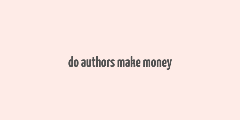 do authors make money