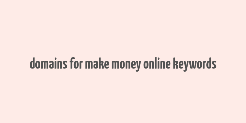 domains for make money online keywords