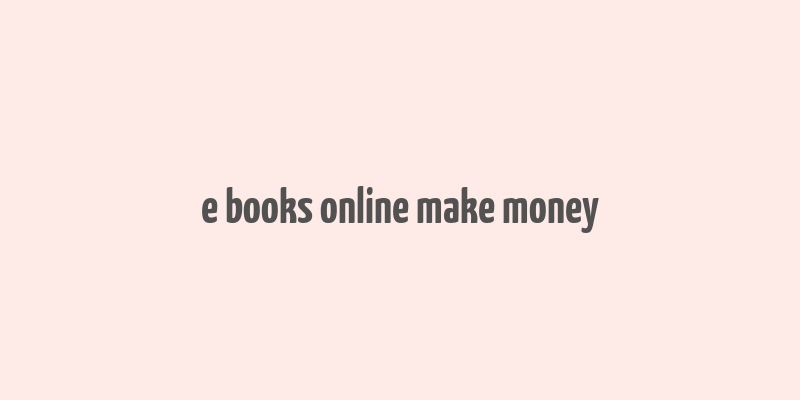 e books online make money