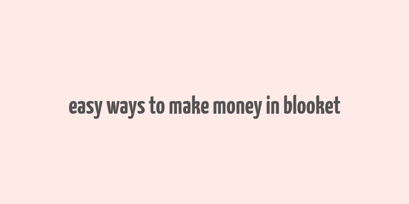 easy ways to make money in blooket