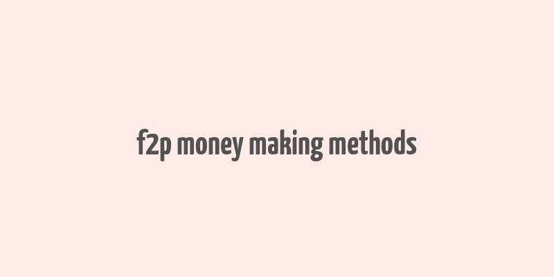 f2p money making methods