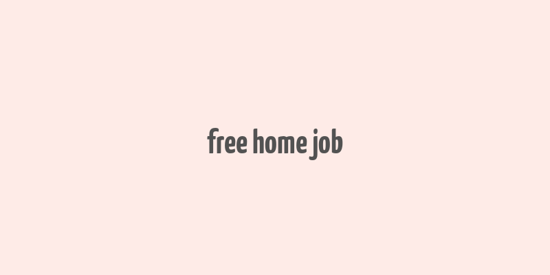 free home job