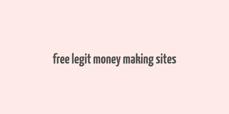 free legit money making sites