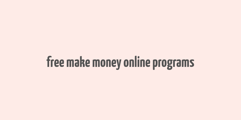 free make money online programs