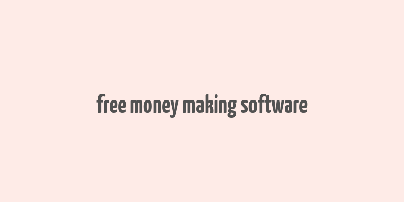 free money making software