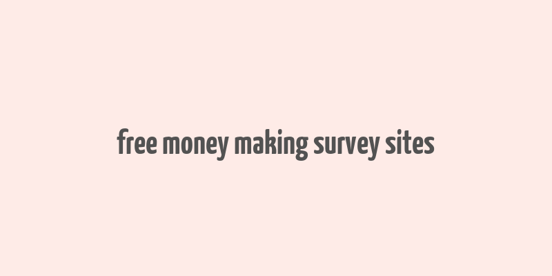 free money making survey sites