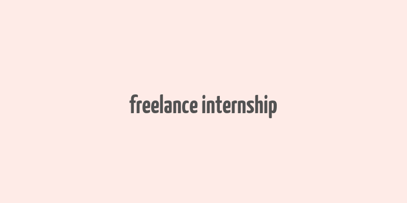 freelance internship