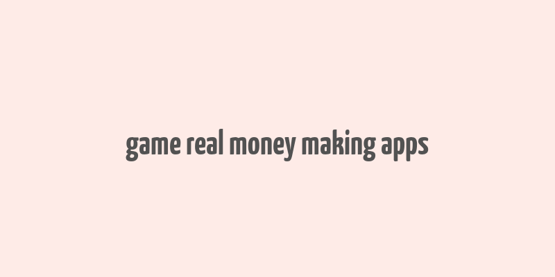 game real money making apps