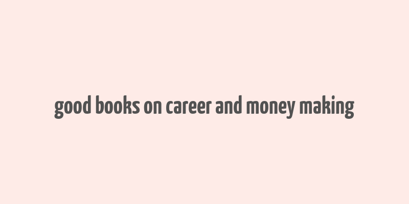 good books on career and money making