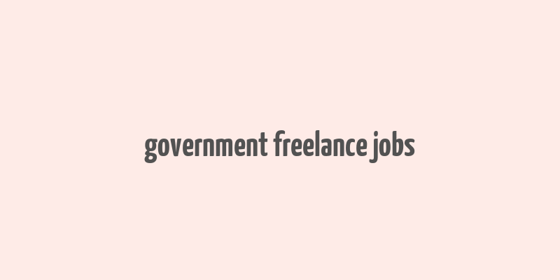 government freelance jobs