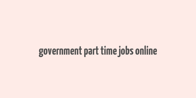 government part time jobs online