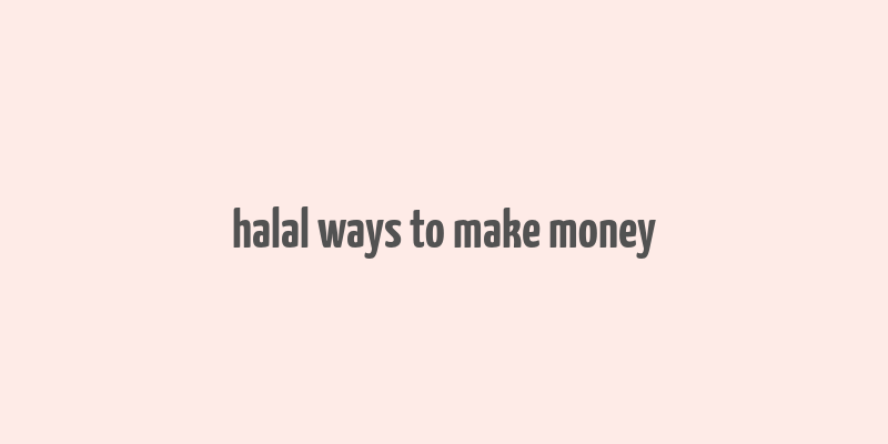 halal ways to make money