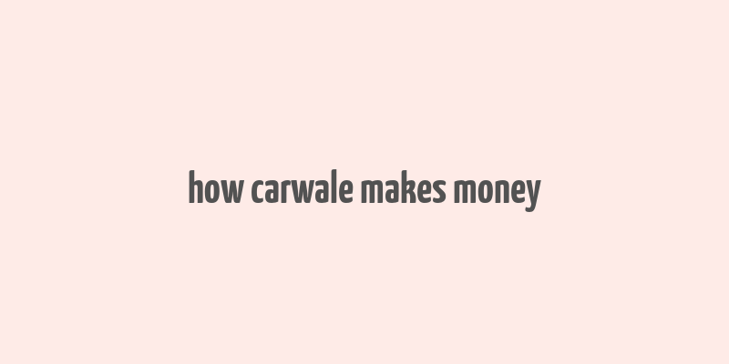 how carwale makes money