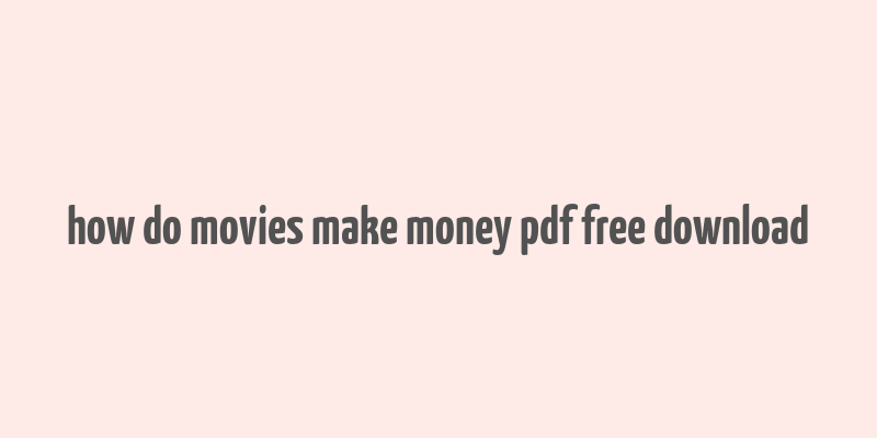 how do movies make money pdf free download