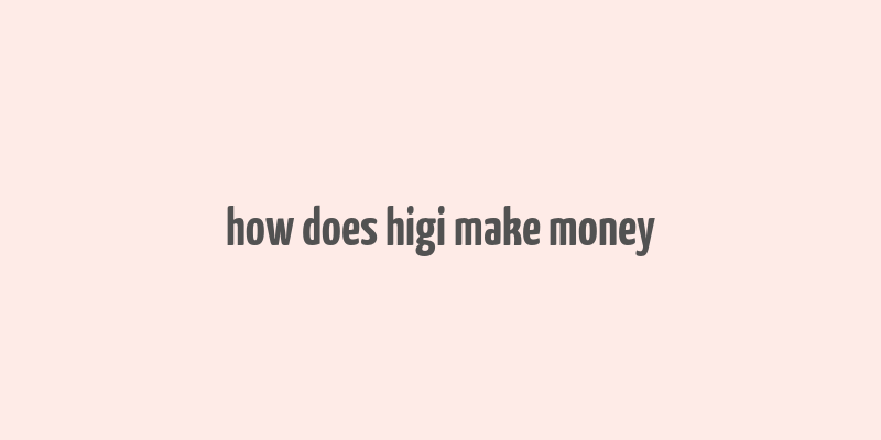 how does higi make money