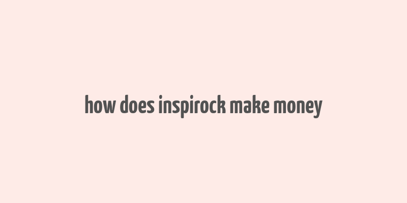 how does inspirock make money